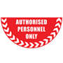 Authorised Personnel Only half-circle graphic floor marker