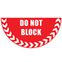 Do Not Block Half-Circle Graphic Floor Marker