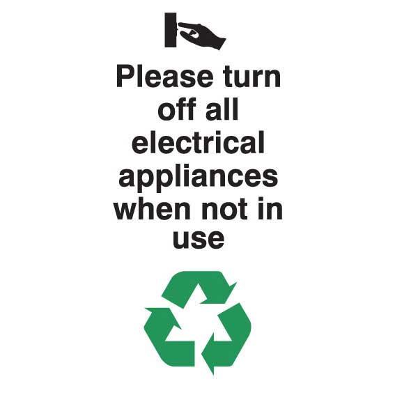 Please Turn Off All Electrical Appliances When Not In Use Sign
