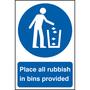 Place All Rubbish In Bins Provided Sign