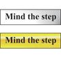 Mind The Step Mini Sign in Chrome or Gold, 200 x 50mm, FAST Delivery