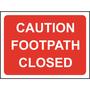 Caution footpath closed road traffic sign