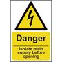 Danger Isolate Main Supply Before Opening Sign