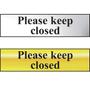 Please Keep Closed Door Sign in Chrome or Gold