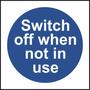 Switch Off When Not In Use Sign