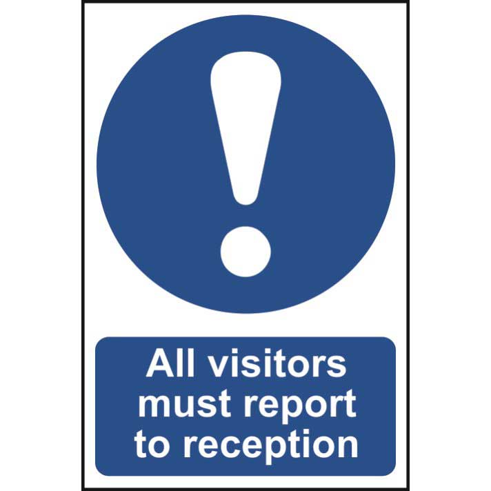All Visitors Must Report To Reception Sign - 300 x 200mm