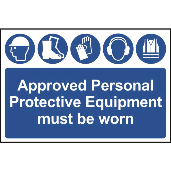 Approved Personal Protective Equipment Must Be Worn Sign