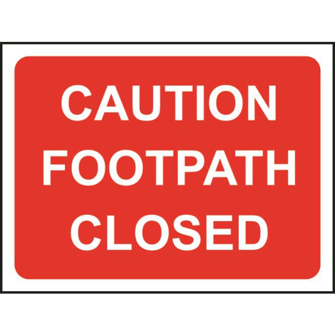 Caution footpath closed road traffic sign