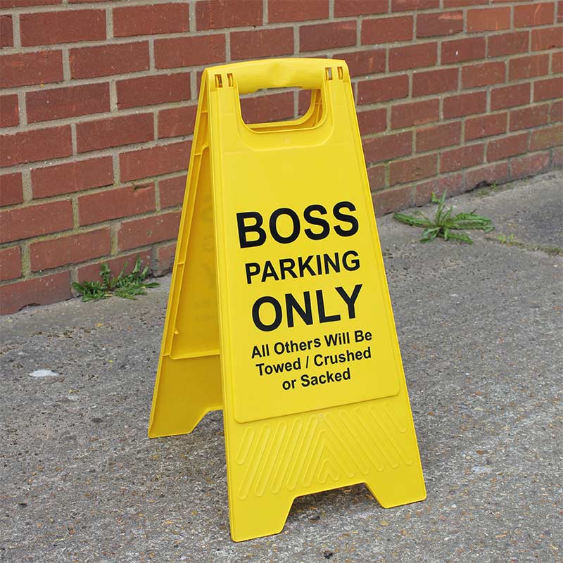 Custom made floor sign - Boss Parking Only!