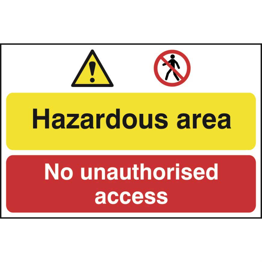 Danger hazardous area No unauthorised access sign