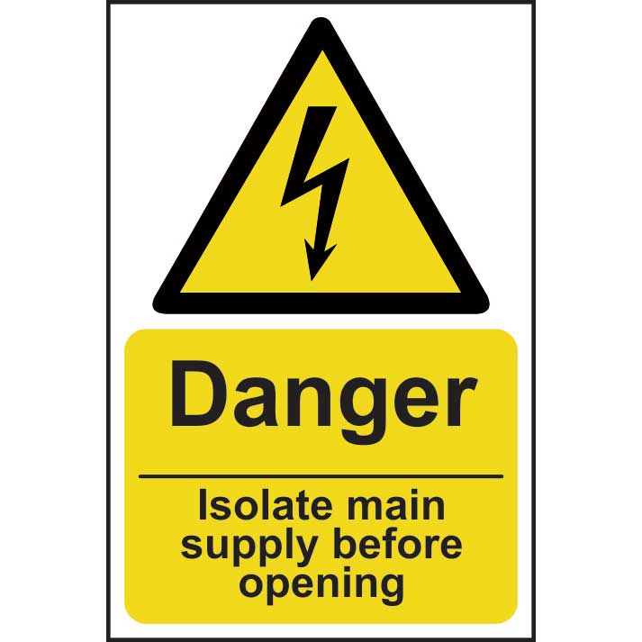 Danger Isolate Main Supply Before Opening Sign