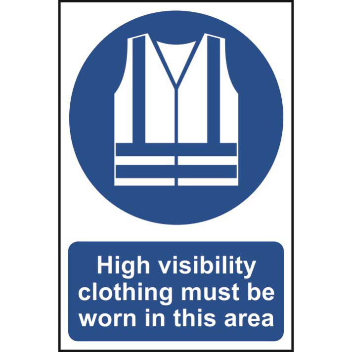 High Visibility Clothing Must Be Worn In This Area Sign