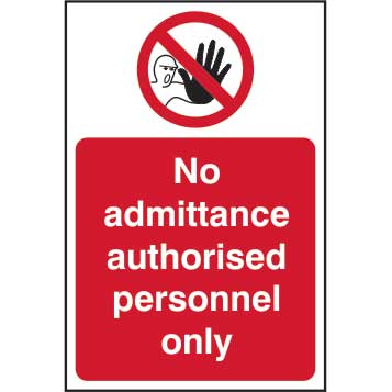 No Admittance Authorised Personnel Only Sign