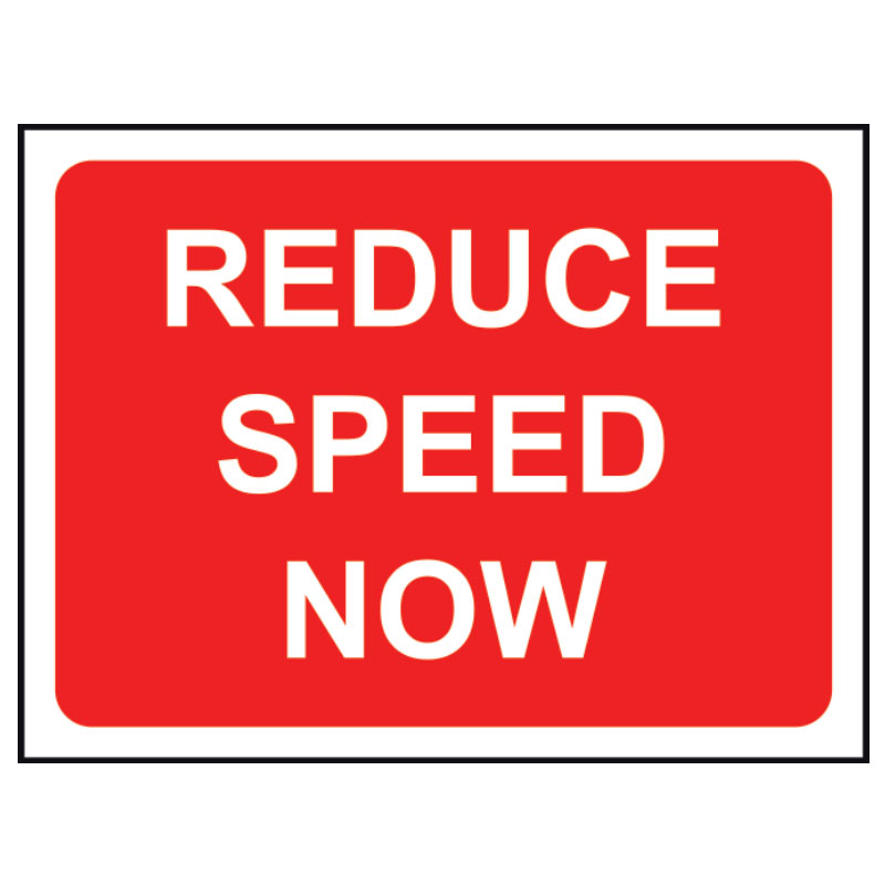 Reduce Speed Now Road Sign