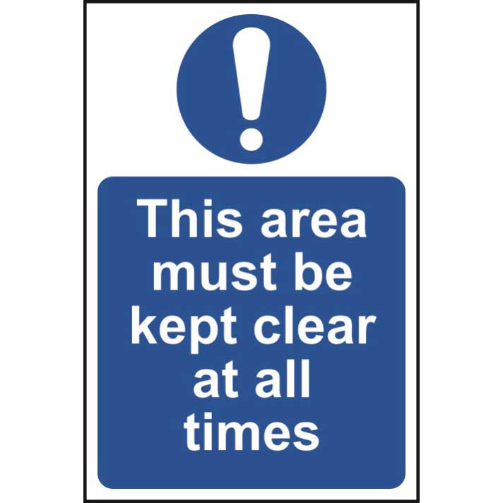 This Area Must Be Kept Clear At All Times Safety Signs