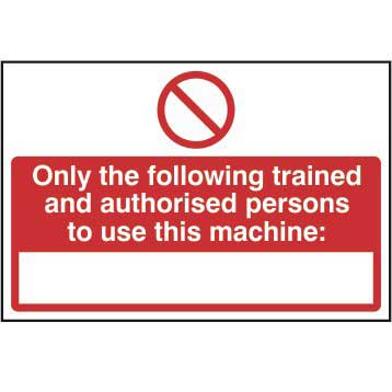 Unauthorised Persons Not To Use This Machine Sign