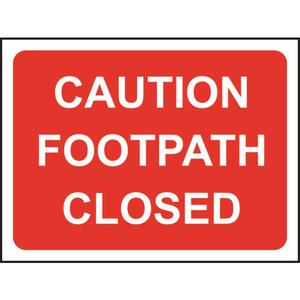 Caution Footpath Closed Road Sign