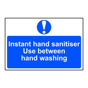 Instant hand sanitiser Use between hand washing Sign