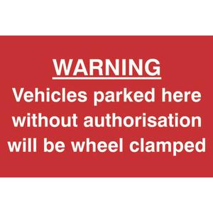 Vehicles Parked Here Without Authorisation Will Be Clamped Sign