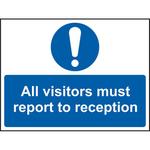 All Visitors Must Report To Reception Sign