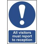 All Visitors Must Report To Reception Sign - 300 x 200mm