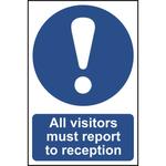 All Visitors Must Report To Reception Sign