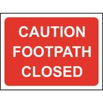 Caution footpath closed road traffic sign