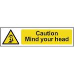 Caution Mind Your Head Sign