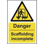 Danger Scaffolding Incomplete Sign