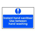 Instant hand sanitiser Use between hand washing Sign