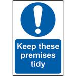 Keep These Premises Tidy Sign