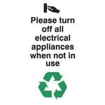 Please Turn Off All Electrical Appliances When Not In Use Sign