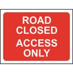 Road Closed Access Only Sign