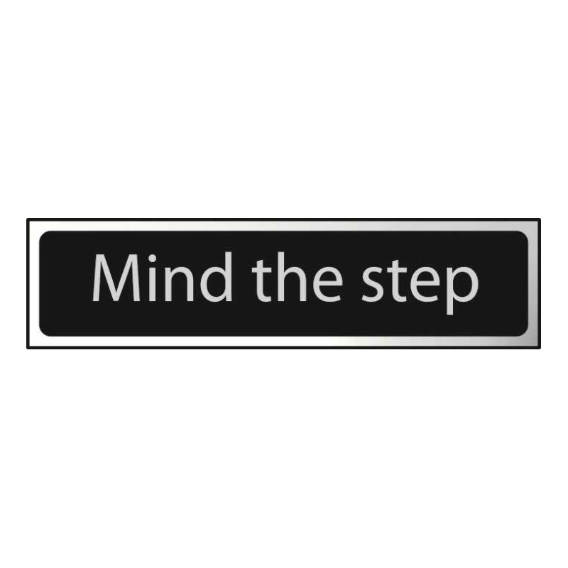 Mind The Step Sign - Polished Chrome & Black Effect Laminate with Self-Adhesive Backing - 200 x 50mm